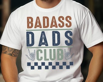 Badass Dads Club Tee: Vintage Dad Graphic T-Shirt