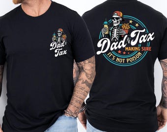 Shirt vader belasting, T-shirt zorgen ervoor dat het geen vergif is, T-shirt skelet vader, shirt cool papa, T-shirt Vaderdag 2026, shirt eerste vaderdag