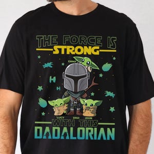 The Force is Strong Shirt, Dadaloriand and Baby Yoda T-Shirt, Father'S Day 2026 Tee, New Dad Shirt, First Father's Day Tee, Dad Life Shirt