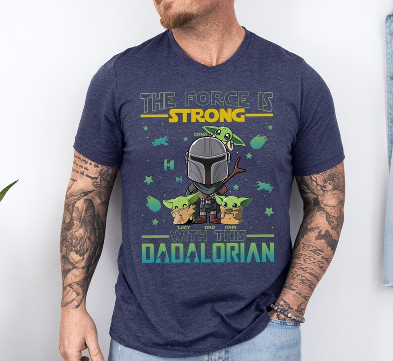 The Force is Strong Shirt, Dadaloriand and Baby Yoda T-Shirt, Father'S Day 2026 Tee, New Dad Shirt, First Father's Day Tee, Dad Life Shirt