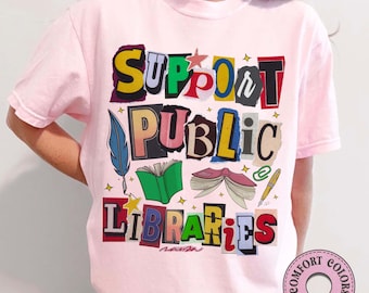 Support Public Libraries Comfort Colors Shirt, Banned Books Tee