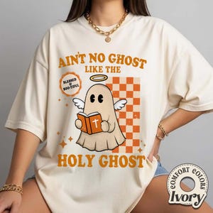 Ain’t No Ghost Like the Holy Ghost Comfort Colors Shirt, Christian Halloween Tee, Holy Ghost Halloween Shirt, Christian Sublimation Shirt