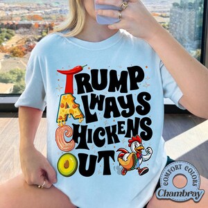 TACO Chicken Comfort Colors Shirt, Trump Always Chickens Out Tee, Political Protest Shirt, Activism Gifts, Subtle FDT Shirt