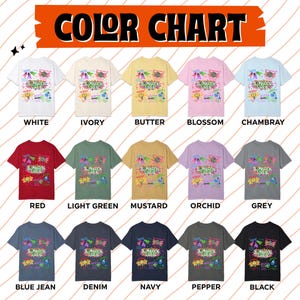 May include: A color chart displaying a variety of t-shirts in different colors, including white, ivory, butter, blossom, chambray, red, light green, mustard, orchid, grey, blue jean, denim, navy, pepper, and black. Each shirt has a graphic design.