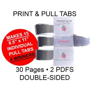 May include: Printable pull tabs with a cherry design. The tabs are 8.5 inches by 11 inches and make 15 individual pull tabs with 4 winners. The text "PAPER SLOT" and "WINNER" are on the tabs. The image shows 30 pages, 2 PDFs, double-sided.