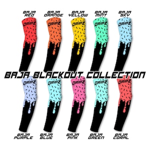 May include: A set of ten arm sleeves with a black background and colorful drip designs. The sleeves are labeled with different colors, including red, orange, yellow, mint, sky, purple, blue, pink, green, and coral. The text "Baja Blackout Collection" is printed in white on a black background.