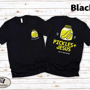 Pickles and Jesus Shirt, Salty and Saved Funny Christian Tee, Religious Humor Shirt, Faith and Pickle Lover Gift, Christian Apparel Sweater