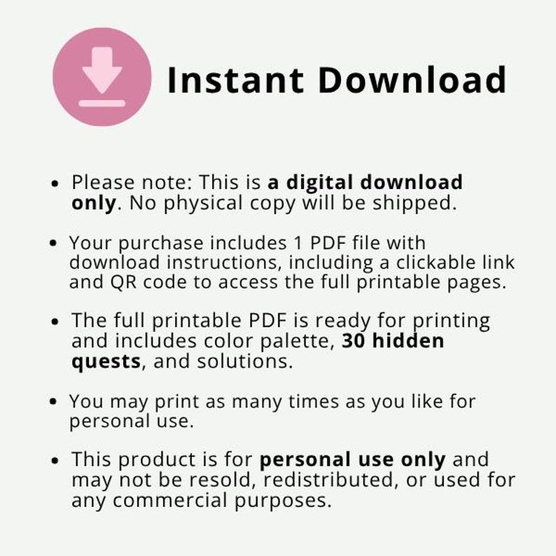 May include: A digital download graphic with the text "Instant Download" and a pink circle with a downward arrow. The text below states the product is a digital download with a PDF file, color palette, 30 hidden quests, and solutions.