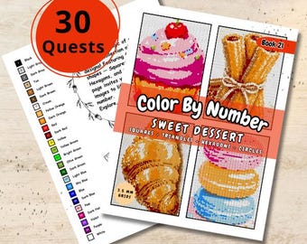 May include: A stack of coloring books with the text "Color By Number Sweet Dessert" and "30 Quests." The book features pixelated images of desserts, including a cupcake, churros, a croissant, and macarons. The book is designed for adults and children.