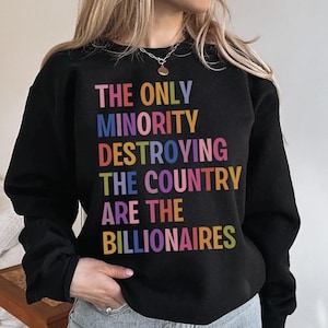 The Only Minority Destroying This Country Are the Billionaires SVG PNG files, Funny Quote Sarcastic Billionaire Png, Women Rights Svg, Gift.