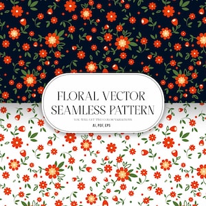 May include: A seamless floral vector pattern featuring small red flowers and green leaves on two backgrounds, one dark navy blue and one white. The central text reads: FLORAL VECTOR SEAMLESS PATTERN, YOU WILL GET TWO COLOR VARIATIONS, AI, PDF, EPS.