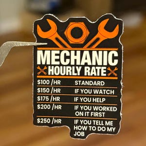 Mechanic Hourly Rate Sticker – Funny Auto Shop Vinyl Decal – Mechanic Gift – Car Repair Humor Sticker – Garage Toolbox Sticker