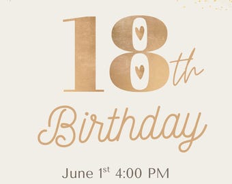 May include: An 18th birthday invitation with a cream background and gold accents. The number "18" is prominently displayed in gold, with heart details. The text "Help Celebrate Brookes Birthday" and "Birthday" are also in gold. The invitation includes the date, time, address, and RSVP information.