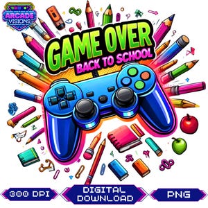 Game Over Back to School PNG: Controller Sublimation Design (Digital Download)