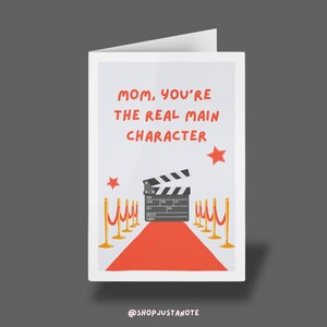 Mom, You're the Real Main Character - Funny Mother's Day or Birthday Card, Gen Z Mom Card, Cute, Funny, and Quirky Movie-Themed Card