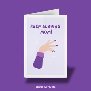 Keep Slaying Mom - Carte de fête des mères ou d'anniversaire de la génération Z, carte de maman mignonne, carte de meme drôle, originale et tendance
