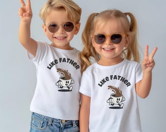 Funny Father's Day Matching T-Shirt: Like Father Like Son/Daughter Outfit