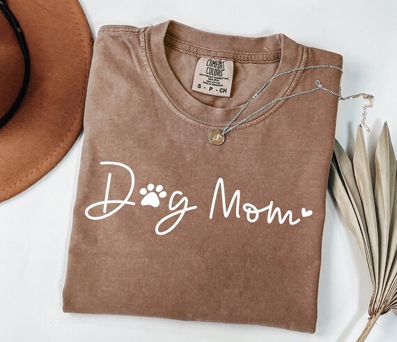 Cute Dog Mom Shirt, Comfort Colors Popular Dog Mom T-shirt, Cute Women Gift, Dog Lover Gift, Dog Mom Gift