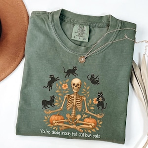 Cute Halloween Skeleton With Cats Shirt, Comfort Colors You&#39;re Dead Inside But Still Love Cats T-shirt, Cute Cat Lovers Halloween Gift