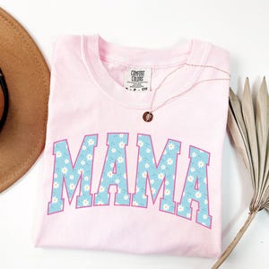 Cute Floral Mama Shirt, Comfort Colors Mama T-shirt, Lovely Mama Shirt, Gifts for Moms, Cute Mother Day Gift, Cute Mama Gift