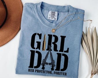 Popular Girl Dad Her Protector, Forever Shirt, Comfort Colors Funny Girl Dad T-shirt, Trendy Girl Dad Gift, Gifts for Fathers Day