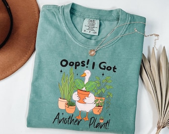 Oops I Got Another Plant Goose T-Shirt, Funny Plant Lover Shirt, Plant Addicted Gift, Plant Lover Mom Gift