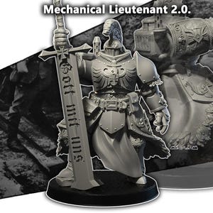 May include: A gray, detailed figurine of a mechanical knight holding a large sword with the text "Gott mit uns". The figurine is on a black base, with the words "Mechanical Lieutenant 2.0." above it. The background is a grayscale image.