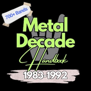 Metal Decade Handbook 1983-1992 (Over 700 Hair Metal & Heavy Metal Bands Listed)
