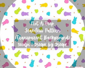 Not A Peep (Transparent Background) | Seamless Pattern | Easter • Spring