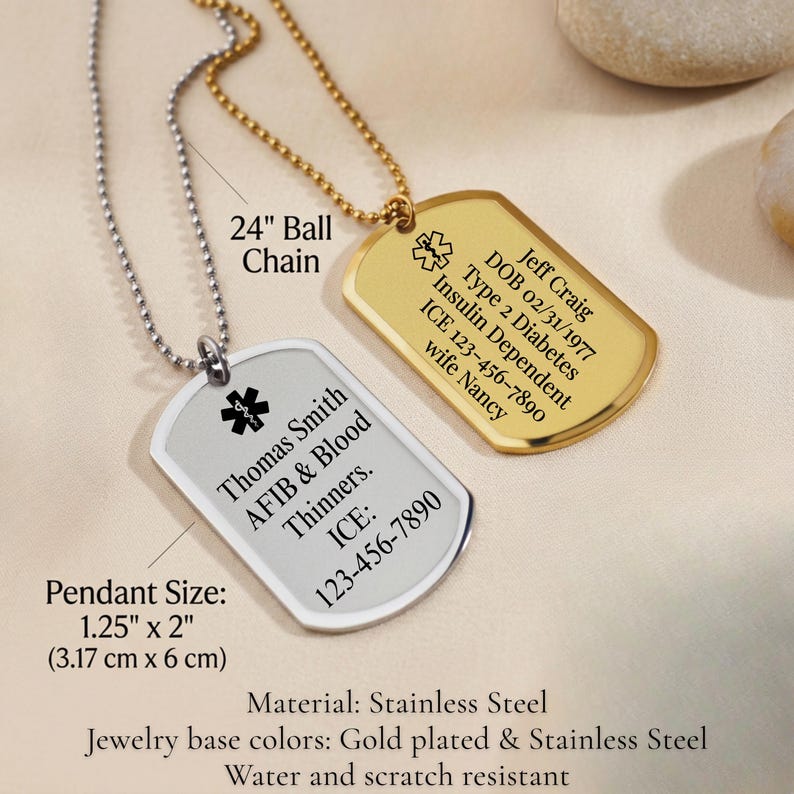 May include: Two medical alert dog tags on ball chains. One is gold-plated, the other stainless steel. The tags display medical information, including names, conditions, and emergency contact numbers. The pendant size is 3.17 cm x 6 cm.