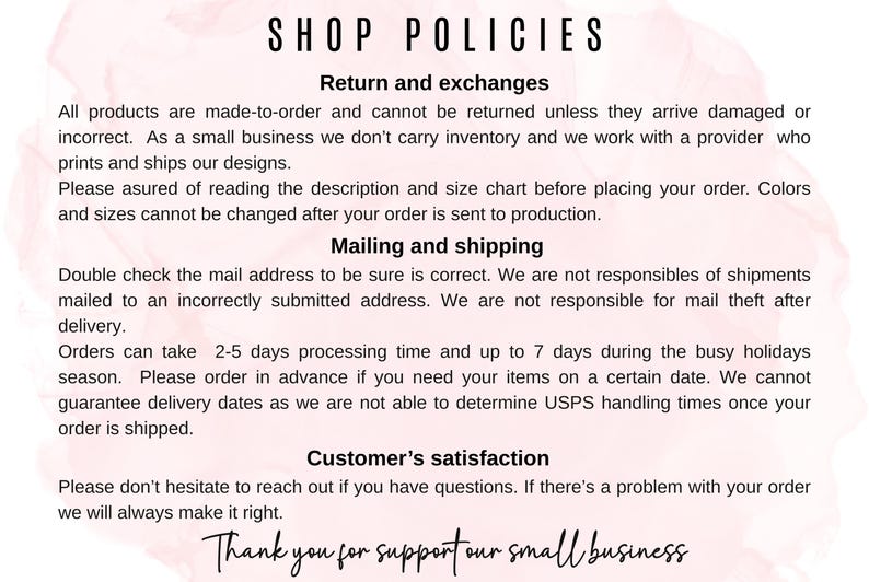 May include: Shop policies text on a pink and white background. The text includes information about returns, exchanges, mailing, shipping, and customer satisfaction. The text ends with "Thank you for supporting our small business."