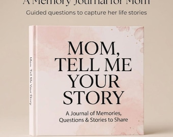 Mom Tell Me Your Story Journal, Guided Journal for Mom with Fun & Meaningful Questions, Guided Prompts Keepsake, Keepsake Memory Book