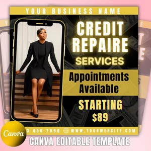 May include: A promotional flyer with a woman in a black dress and blazer inside a phone-shaped frame. The flyer promotes "Credit Repair Services" with "Appointments Available" and the starting price of $89. The Canva logo is visible.