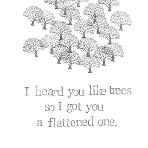 arbre aplati | Amusant Anniversaire Nature Ecologiste Humour Bizarre Sarcastique Ironique Hipster Fait main Indépendant Hommes Femmes
