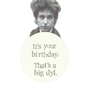 A Big Dyl Birthday Card | Funny Bob Dylan Humor Folk Music Pun Vintage Hipster Men Dad Weird Cool Sarcastic Indie Musician