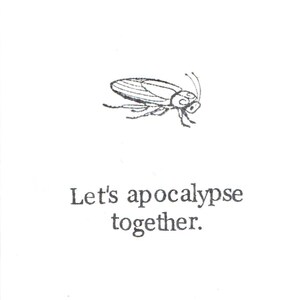 Faisons l'apocalypse ensemble carte de vœux | Drôle Saint Valentin Amour Anniversaire Bizarre Sarcastique Humour Punaise Insecte Politique