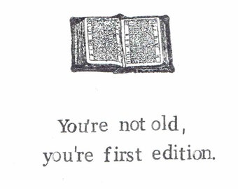 You're First Edition Birthday Card | Funny Over The Hill Books Literature Writer Bookstore Humor Nerdy Men Women