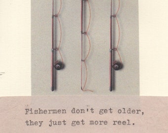 Fishermen Just Get More Reel Fishing Birthday Card | Funny Birthday Card For Men For Him