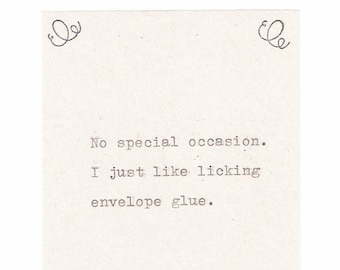 No Special Occasion Envelope Glue Card | Funny Just Because Card Indie Vintage Typewriter Nerdy Sarcastic Humor