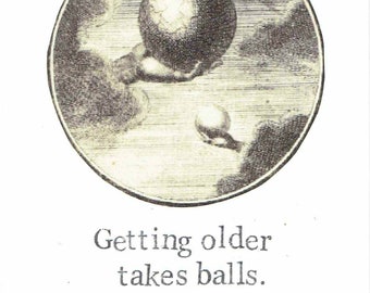 Getting Older Takes Balls Funny Birthday Card | Weird Birthday Humor Oddities