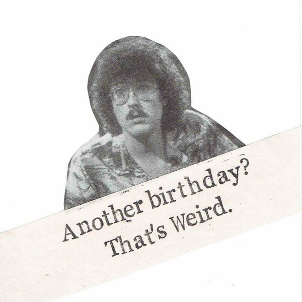 That's Weird Weird Al Birthday Card | Funny Birthday Card 80's Music Humor