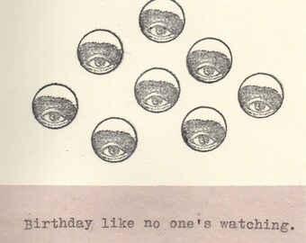 Birthday Like No One's Watching Weird Funny Birthday Card | Social Media Political Humor