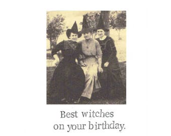 Best Witches On Your Birthday | Funny Vintage Witch Birthday Card Gothic Weird Women Feminist Humor