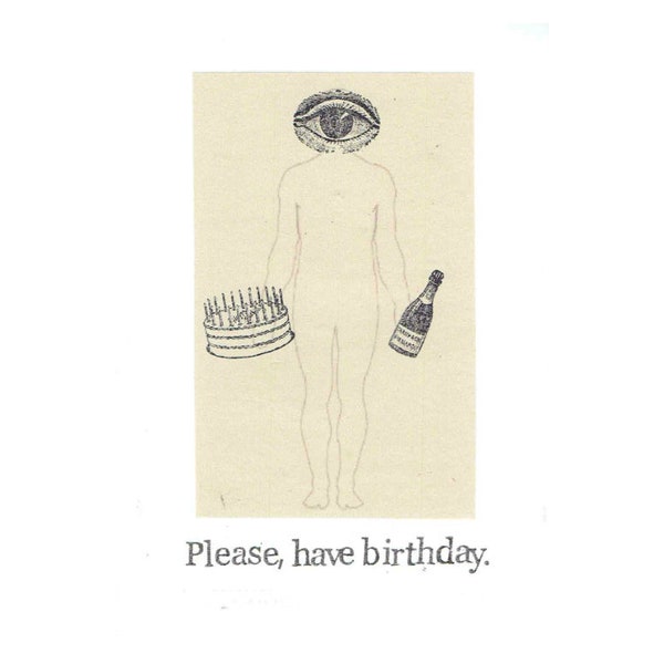 Please Have Birthday Card | Weird Funny Birthday Card Oddities Indie Men Women Vintage Eye