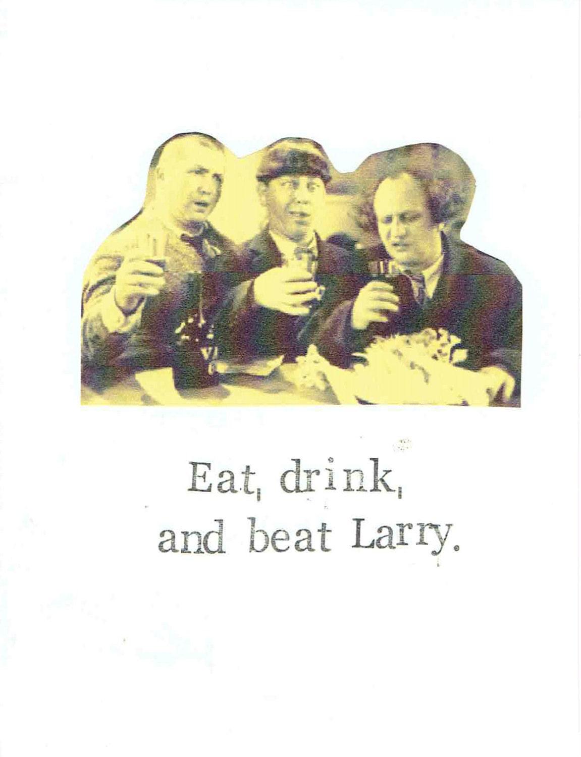 Eat Drink and Beat Larry Birthday Card Funny Three Stooges - Etsy Eat Drink and Beat Larry Birthday Card Funny Three Stooges - Etsy