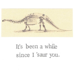 Depuis que je vous saurai carte de dinosaure | Histoire naturelle Humour Drôle Tu me manques d Jeu de mots paléontologie