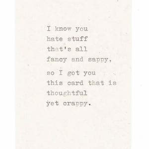 Thoughtful Yet Crappy Funny Typed Card | Happy Birthday Get Well Soon Thinking Of You Sarcastic