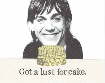 Got A Lust For Cake Iggy Pop Birthday Card | Funny Punk Music Humor