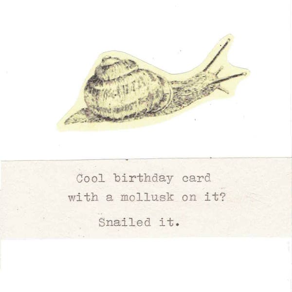 Snailed It Funny Birthday Card | Vintage Typed Snail Invertebrate Humor Biology Mollusk Weird Pun Nerdy Nature For Him For Her
