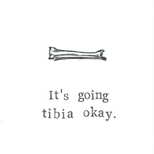 Ça va bien pour le tibia carte de vœux | Carte Anatomie du squelette Science Humour médical Drôle Guérir bientôt cassé Jambe osseuse gothique ringard Jeu de mots
